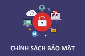 Chính sách bảo mật thông tin